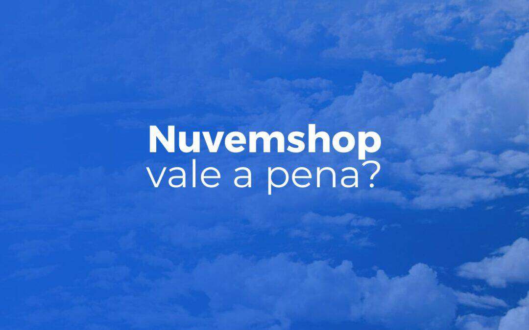 Nuvemshop Vale a Pena