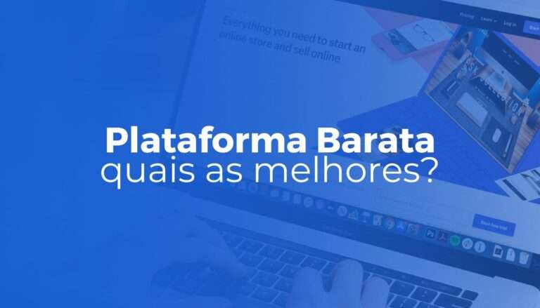 Plataforma Barata Quais as Melhores?