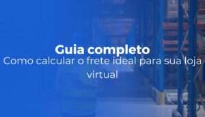 Como calcular o frete ideal para sua loja virtual (Sem perder margem)