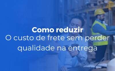 Inicial Como reduzir o custo de frete sem perder qualidade na entrega 400x250 - Inicial