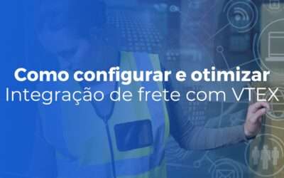 Inicial Integracao de frete com VTEX como configurar transportadoras e otimizar envios 400x250 - Inicial