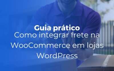 Integracao de frete com WooCommerce guia pratico para lojas WordPress 400x250 - Inicial