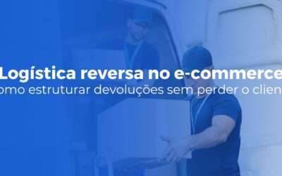 Logistica reversa no e commerce como estruturar devolucoes sem perder o cliente 1 400x250 - Inicial