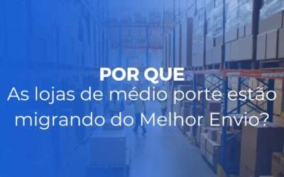 Inicial Por que lojas de medio porte estao migrando do Melhor Envio 400x250 - Inicial