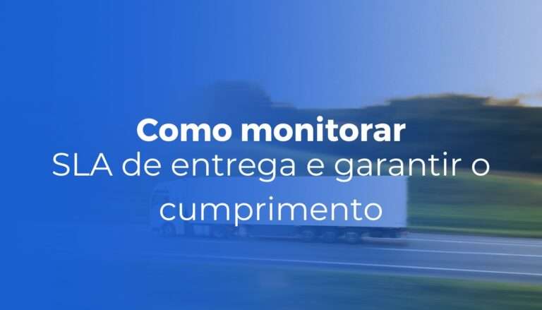 SLA de entrega como monitorar e garantir o cumprimento no e-commerce