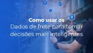 Como usar dados de frete para tomar decisões mais inteligentes no e-commerce