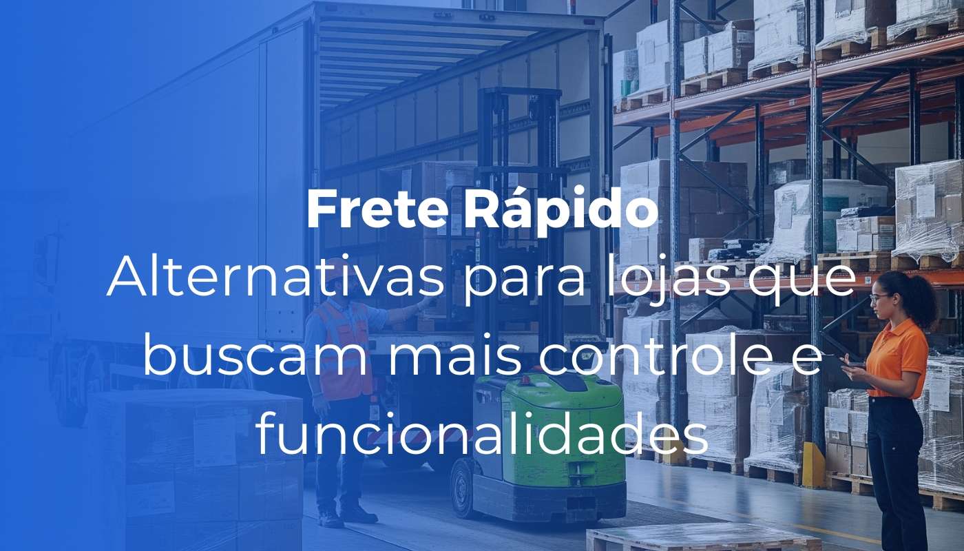 Frete Rapido alternativas para lojas que buscam mais controle e funcionalidades - Inicial