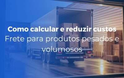 Frete para produtos pesados e volumosos como calcular e reduzir custos 400x250 - Inicial