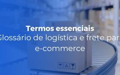 Inicial Glossario de logistica e frete para e commerce 40 termos essenciais 400x250 - Inicial