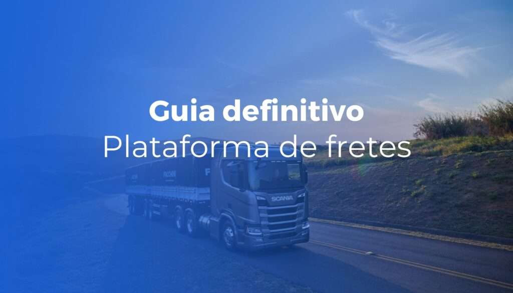 Plataforma de fretes: o guia definitivo para e-commerce brasileiro