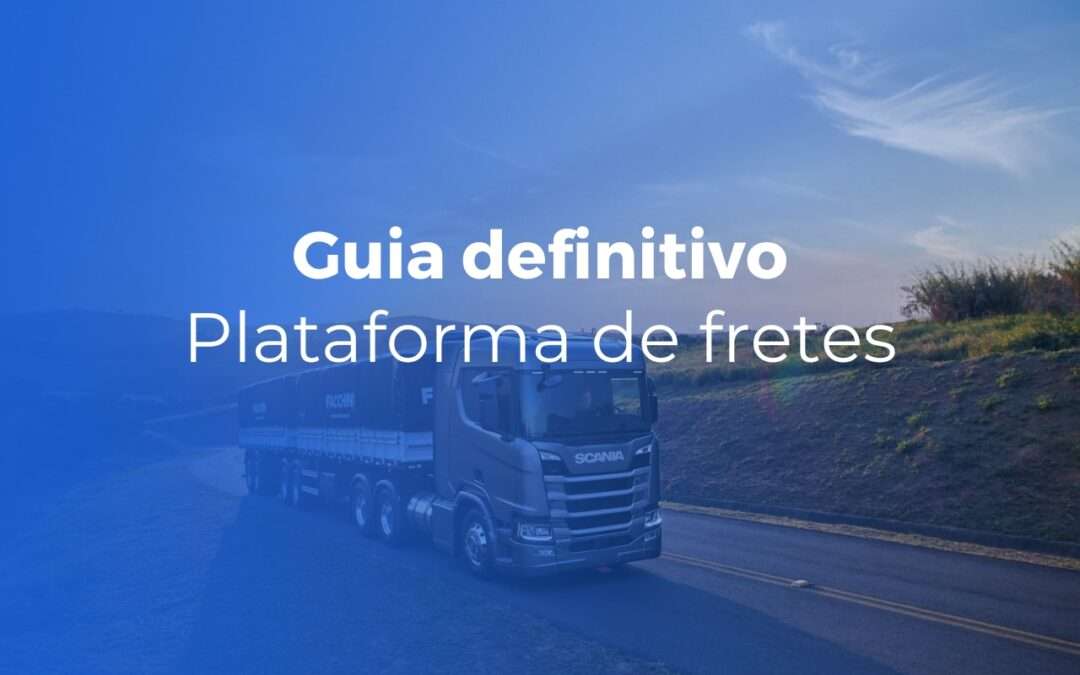 Plataforma de fretes o guia definitivo para e-commerce brasileiro