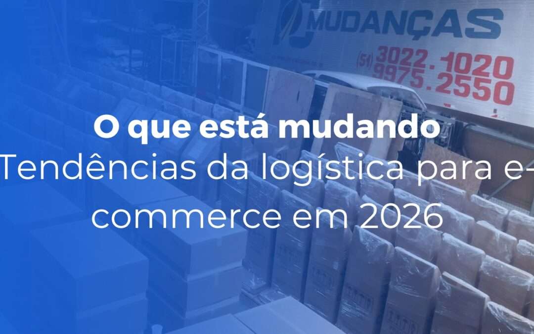 Tendências da logística para e-commerce em 2026 o que está mudando