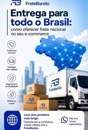 Entrega para todo o Brasil como oferecer frete nacional no seu e-commerce