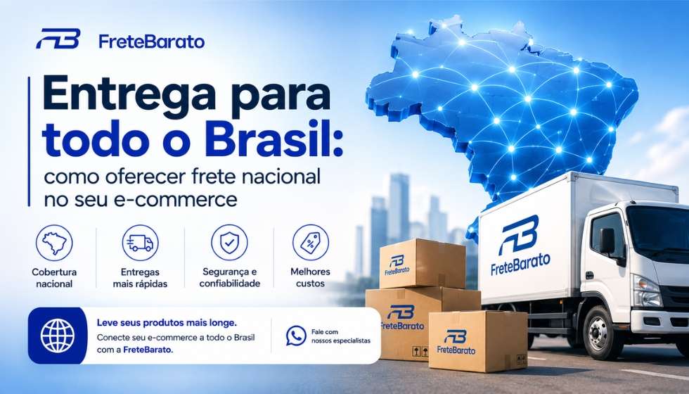 Entrega para todo o Brasil: como oferecer frete nacional no seu e-commerce