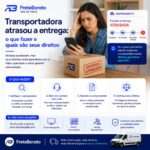 Transportadora atrasou a entrega o que fazer e quais são seus direitos